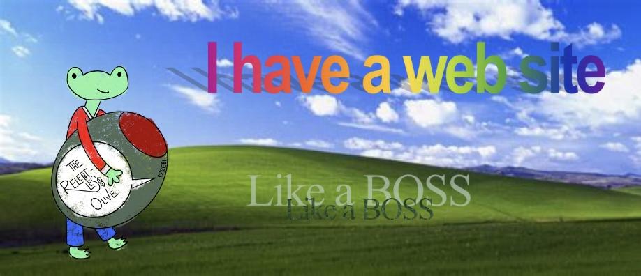 Digital drawing of a frog carrying a large olive that says 'The Relentless Olive. Heart REB!' with a hilly landscape in the background. There is overlayed WordArt that says, 'I have a website. Like a BOSS'